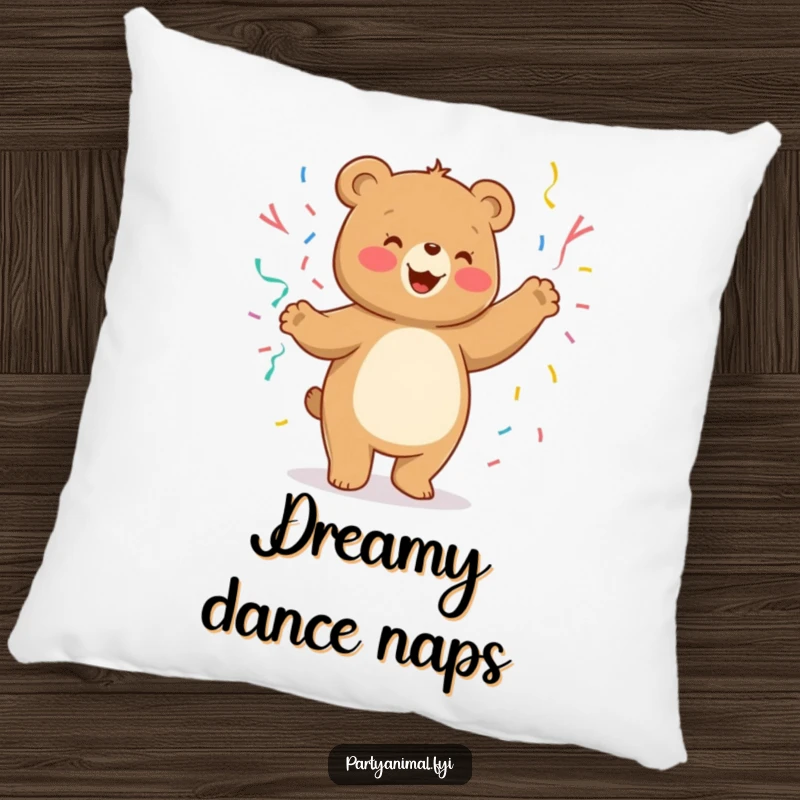 Funny Pillow featuring a cheerful bear character dancing silly with streamers, perfect for comfort.