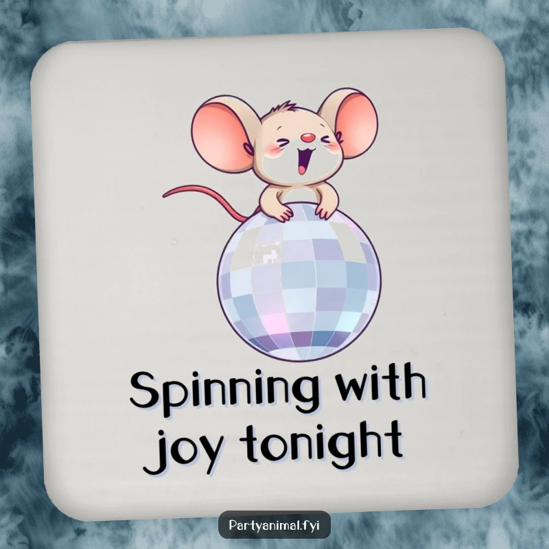 Funny drink coaster with a tiny, ecstatic mouse character riding a disco ball, protecting surfaces with humor.