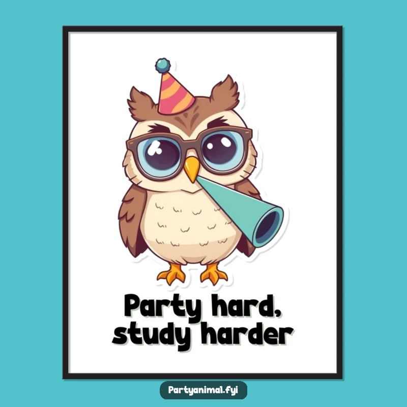 Funny Owl Glasses Party Horn Poster: Whimsical Wall Art, Amazing Funny Gift!