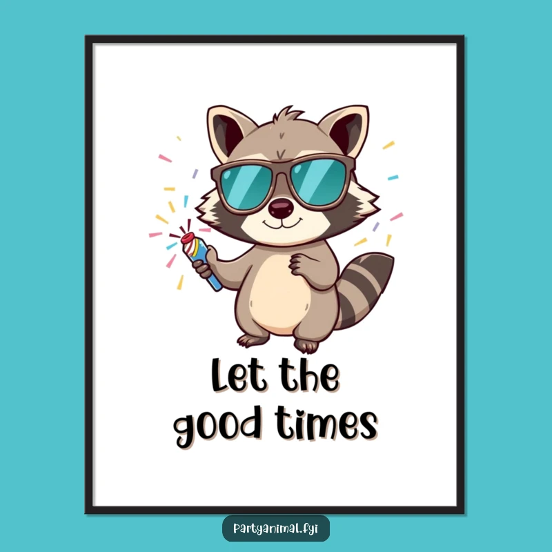 Funny Raccoon Poster: Party Decor, Cool Sunglasses Art, Animal Gift