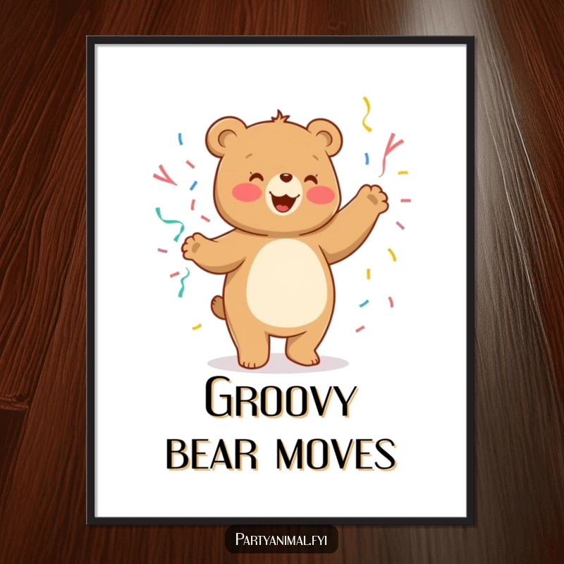 Funny Poster featuring a cheerful bear character doing a silly dance, surrounded by streamers.