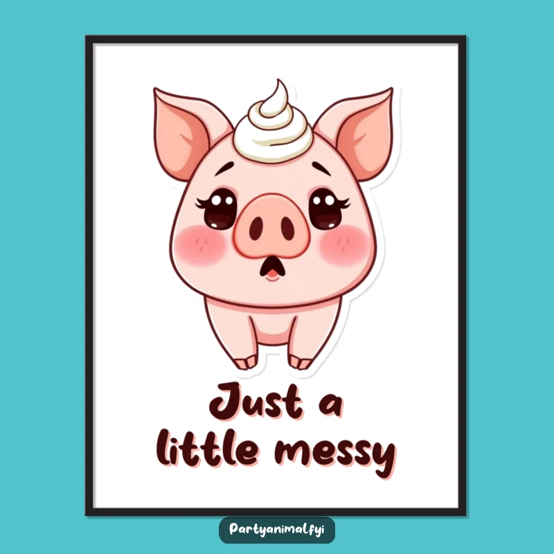 Funny Pig Frosting Poster - Adorable & Hilarious Wall Art Gift for Any Room