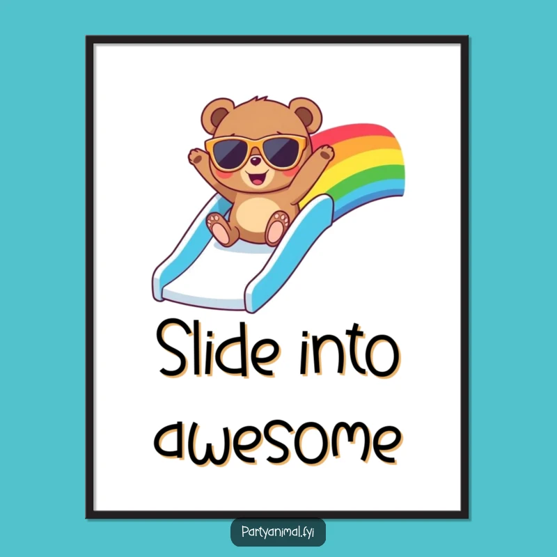 Funny Bear Sunglasses Poster - Joyful Rainbow Slide Wall Art & Gift