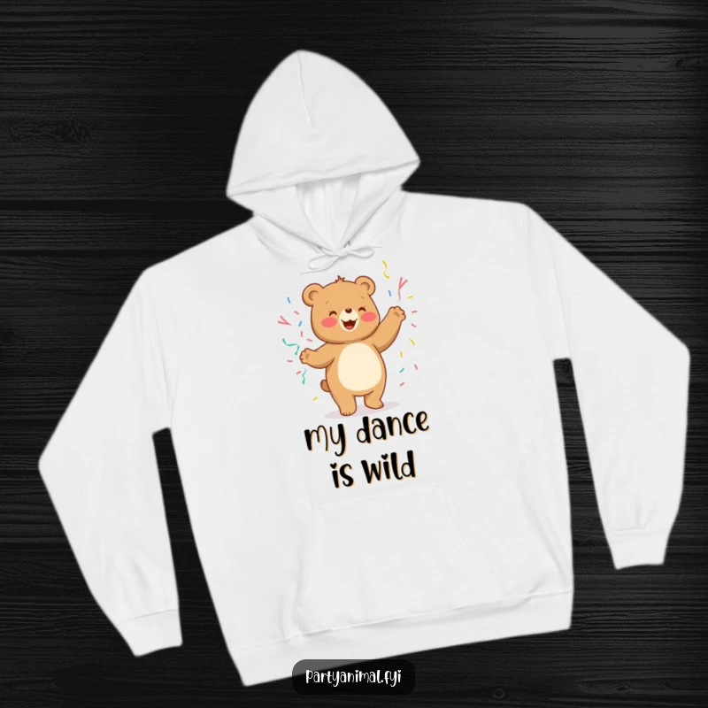 Funny Hoodie depicting a cheerful bear character dancing silly with colorful streamers.