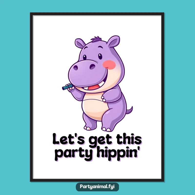 Free Printable Wall Art: Festive Hippo Party Starter, Downloadable Funny Art