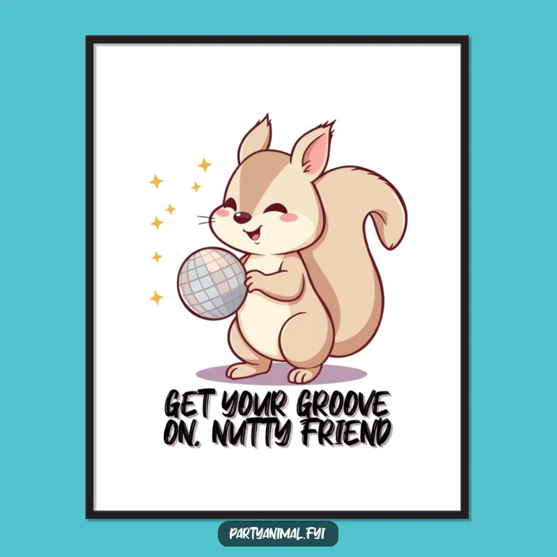 Free Printable Wall Art: Disco Squirrel's Party Vibe! Humorous Downloadable Decor.