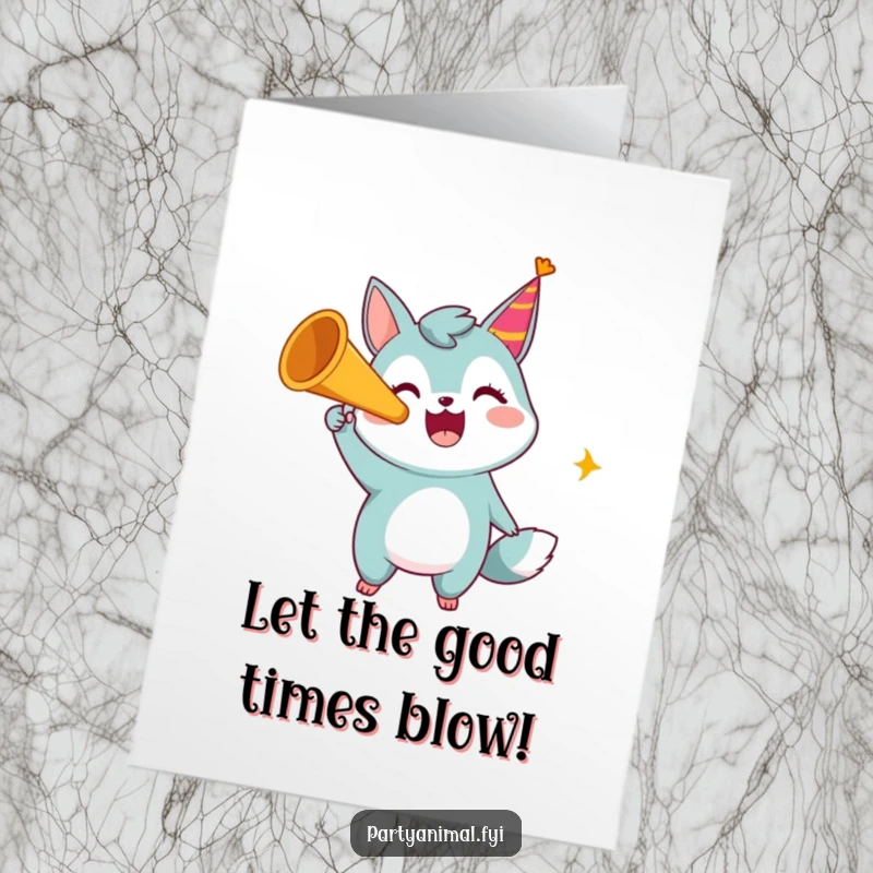 Funny Free Printable Birthday Card of a happy animal character blasting a party horn loudly, signaling the start of epic celebrations.