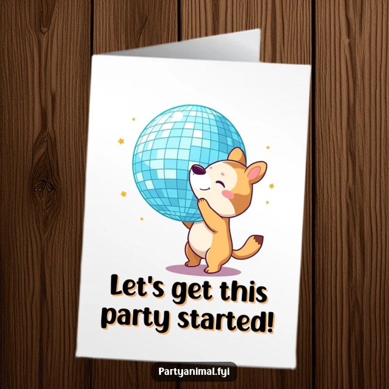 Funny Free Printable Birthday Card: Animal character energetically bouncing a giant disco ball with its nose, ready to party. Downloadable greeting.