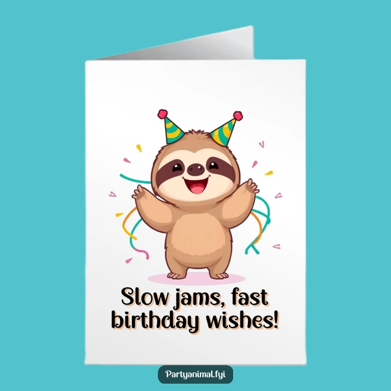 Free Printable Birthday Card: Slow Shimmy Sloth, Funny Downloadable Gift for Chill Celebrations