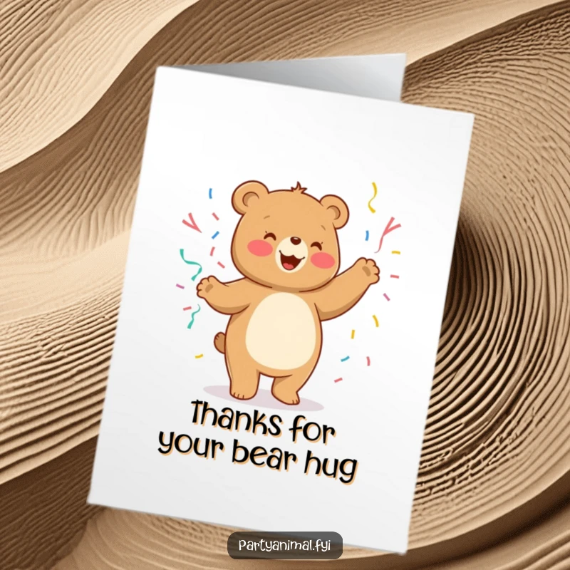 Funny Free Printable Thank You Card: A happy bear character performs a silly dance, surrounded by colorful streamers, showing thanks.