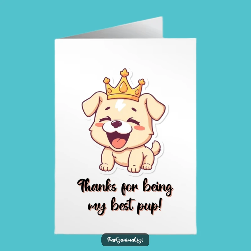 Free Printable Thank You Card: Happy Puppy King - Humorous Appreciation Download